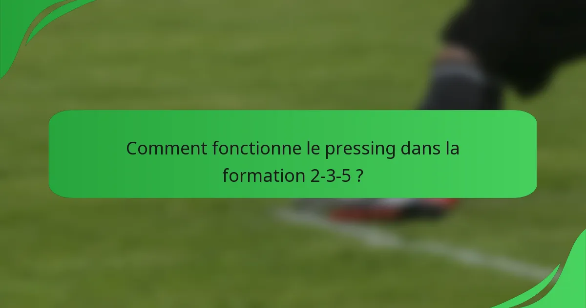 Comment fonctionne le pressing dans la formation 2-3-5 ?